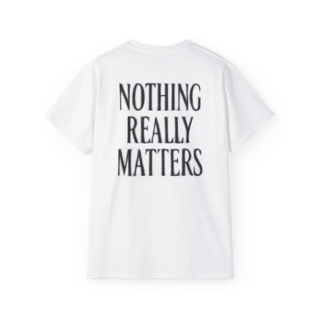T-shirt - 'NOTHING REALLY MATTERS'