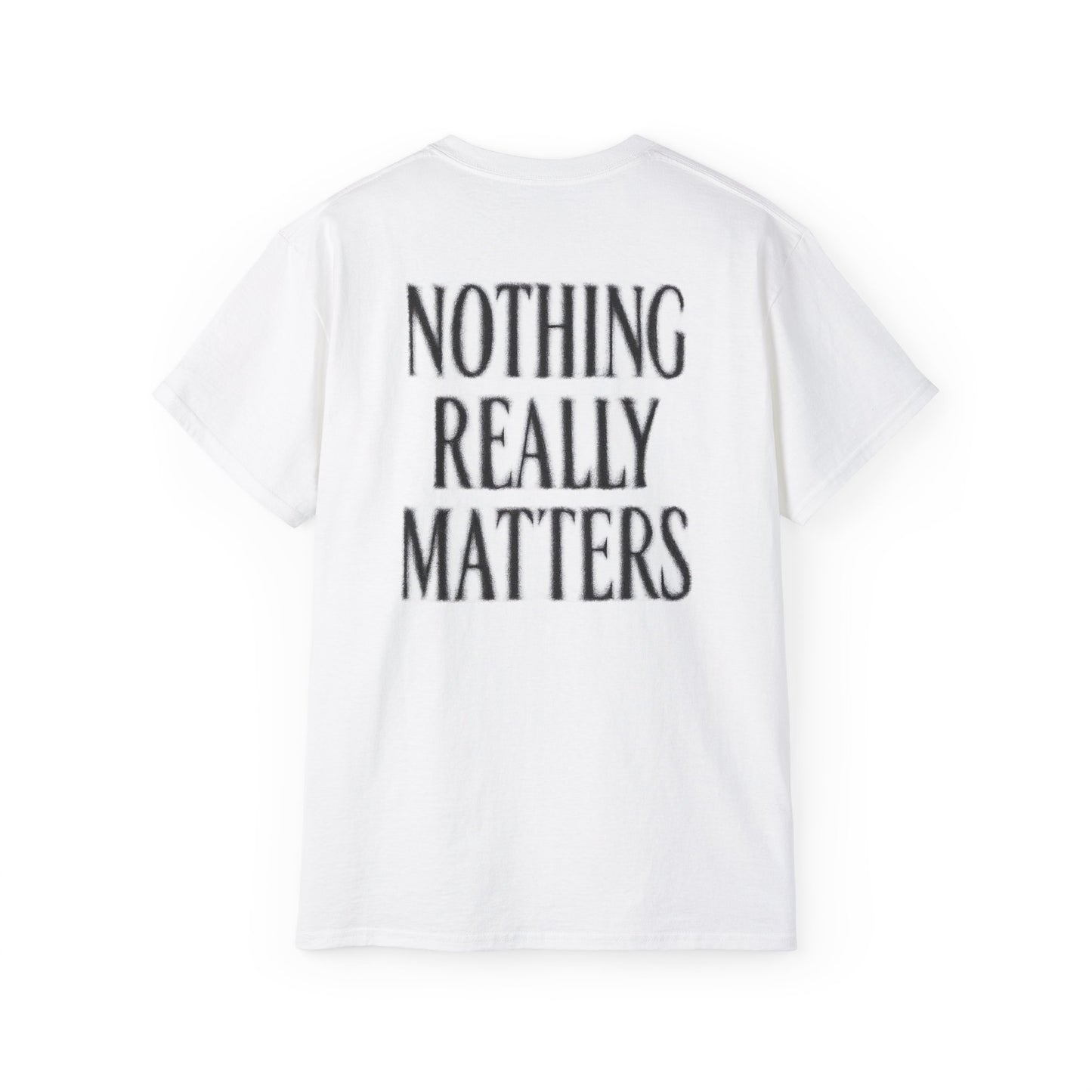 T-shirt - 'NOTHING REALLY MATTERS'