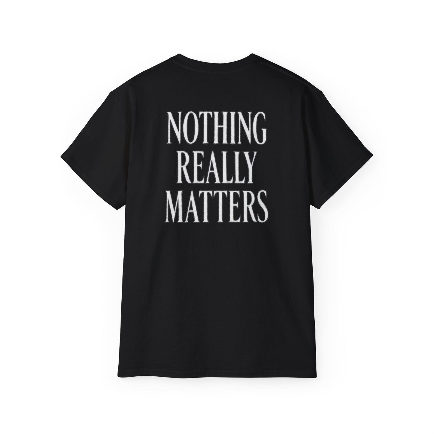 T-shirt - 'NOTHING REALLY MATTERS'