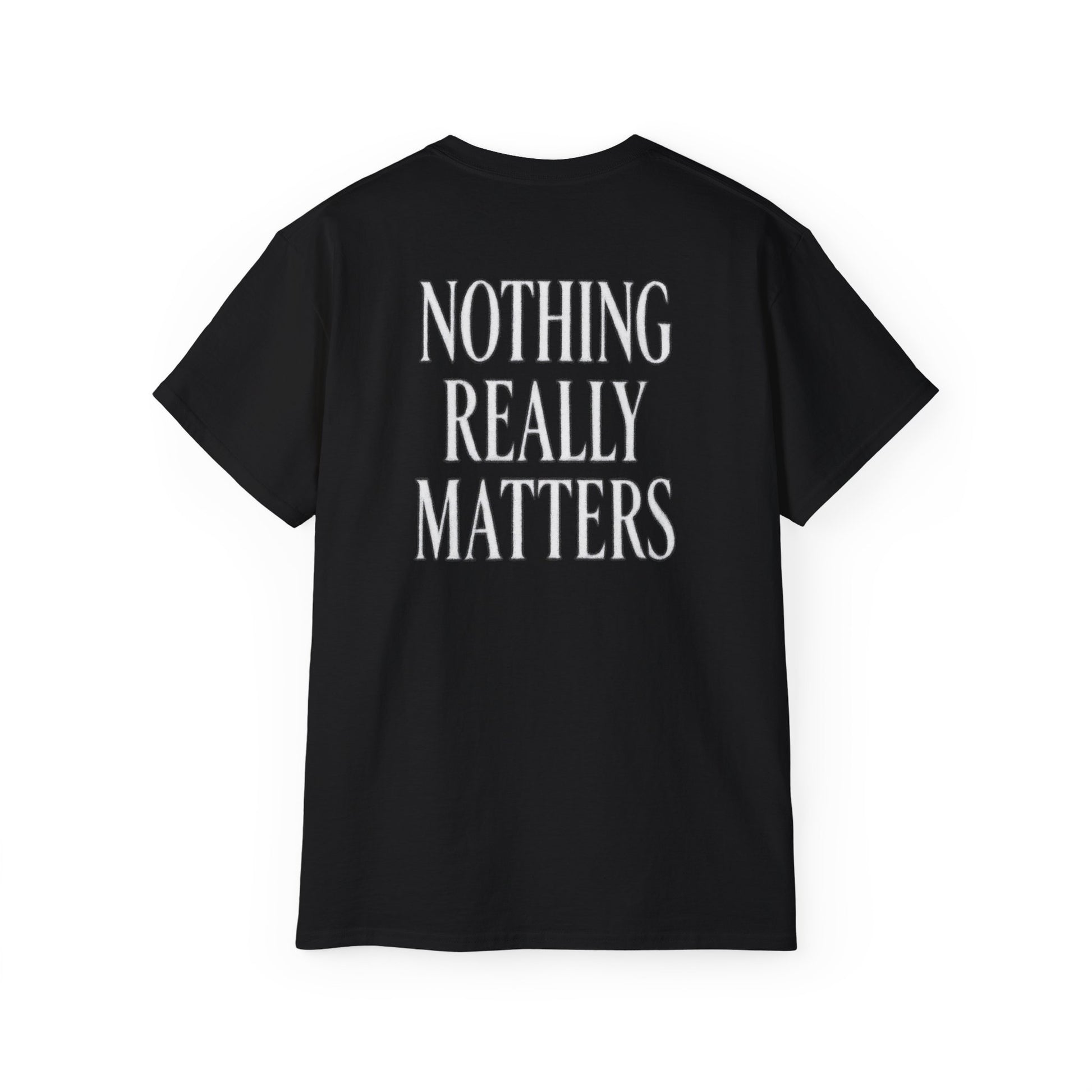 T-shirt - 'NOTHING REALLY MATTERS'